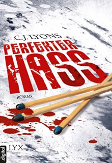 Perfekter Hass - Dorothea Kallfass, C.J. Lyons