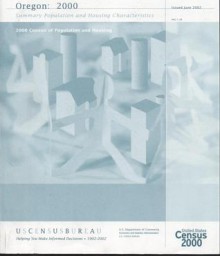 2000 Census of Population and Housing, Oregon, Summary Population and Housing Characteristics - Bureau of the Census