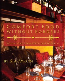 Comfort Food Without Borders - Sia Ayrom