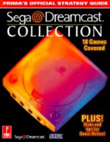 Sega Dreamcast Collection: Prima's Official Strategy Guide - Kip Ward, David Chong, Anthony Pena