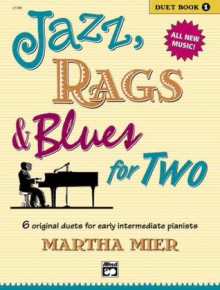 Jazz, Rags & Blues for Two - Mier, Martha