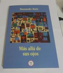 Más allá de sus ojos - Bernardo Ruiz