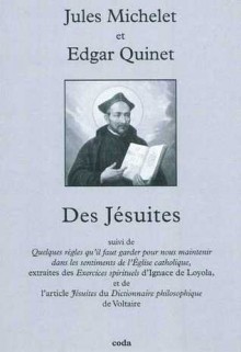 Des Jésuites - Jules Michelet, Edgar Quinet