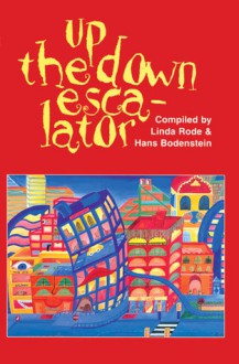 Up the Down Escalator - Linda Rode, Hans Bodenstein