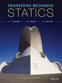 Engineering Mechanics: Statics - J. L. Meriam, L. G. Kraige, J. N. Bolton