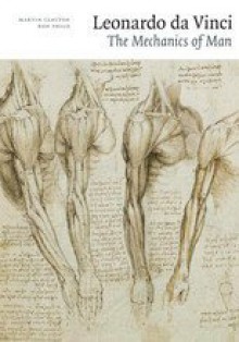 Leonardo Da Vinci: The Mechanics of Man - Clayton Martin, Ron Philo