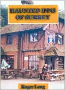 Haunted Inns of Surrey - Roger Long