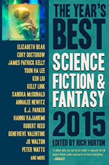 The Year's Best Science Fiction & Fantasy 2015 Edition (Year's Best Science Fiction and Fantasy) - Rich Horton