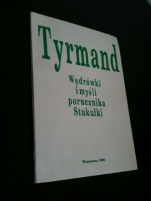 Wędrówki i myśli porucznika Stukułki - Leopold Tyrmand