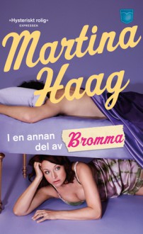 I en annan del av Bromma - Martina Haag