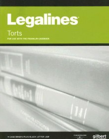 Legalines on Torts, 8th - Keyed to Franklin - Gloria A. Aluise