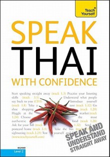 Speak Thai with Confidence with Three Audio CDs: A Teach Yourself Guide (Teach Yourself: Level 2) - David Smyth