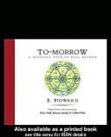 To-Morrow: A Peaceful Path to Real Reform - Ebenezer Howard, Colin Ward, Dennis Hardy, Peter Hall