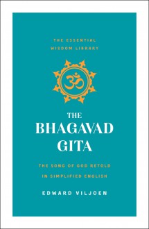 The Bhagavad Gita - Edward Viljoen