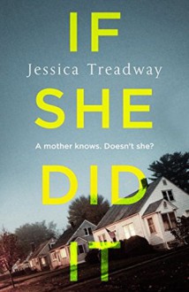 Is She Did It - Jessica Treadway