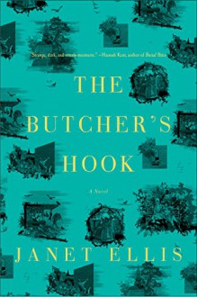 The Butcher's Hook: A Novel - Janet Ellis