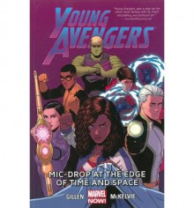 Young Avengers Volume 3: Mic-Drop at the Edge of Time and Space (Marvel Now) (Paperback) - Common - by Kieron Gillen and Jamie McKelvie