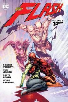 The Flash Vol. 8: Zoom - Robert Venditti, Van Jensen