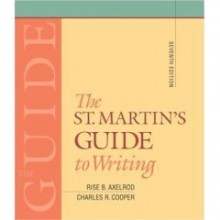 The St. Martin's Guide to Writing- Text Only - Rise B. Axelrod