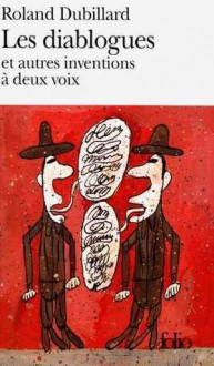 Les Diablogues et autres inventions à deux voix - Roland Dubillard