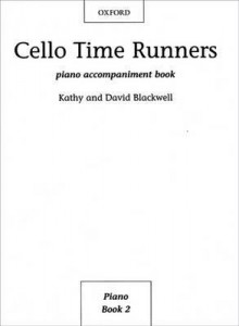 Cello Time Runners Piano Accompaniment - David Blackwell, Kathy Blackwell