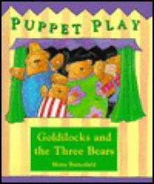 Goldilocks and the Three Bears - Moira Butterfield