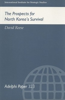 The Prospects for North Korea's Survival - David Reese