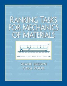 Ranking Tasks for Mechanics of Materials - Shane Brown, Cara Poor