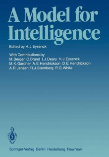 A Model for Intelligence - Hans Jürgen Eysenck