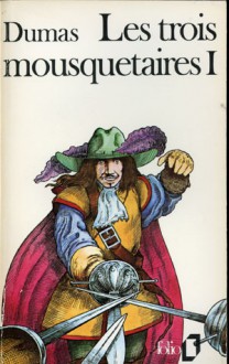 Les Trois Mousquetaires 1 - Alexandre Dumas