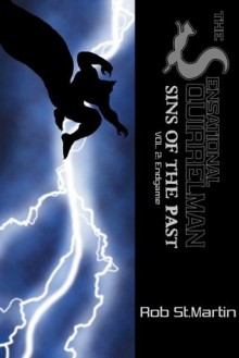 Squirrelman: Sins of the Past - Volume 2 - Rob St.Martin