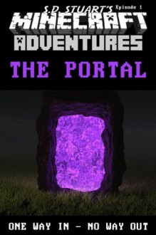 The Portal (Minecraft Adventures) - Steve DeWinter, S.D. Stuart, Minecraft Novels, Minecraft Books