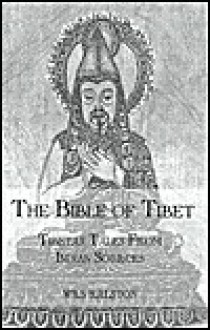 Bible of Tibet: Tibetan Tales - William Ralston Shedden Ralston