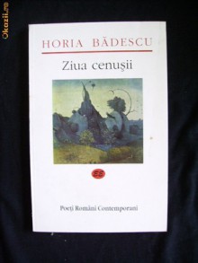 Ziua cenuşii - Horia Badescu