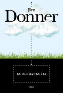 Kuolemankuvia - Jörn Donner, Raija Mattila