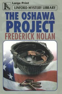 The Oshawa Project - Frederick Nolan