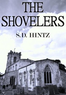 The Shovelers - S.D. Hintz