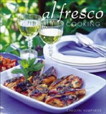 Al Fresco Cooking - Carolyn Humphries