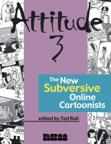 Attitude 3: The New Subversive Online Cartoonists - Ted Rall