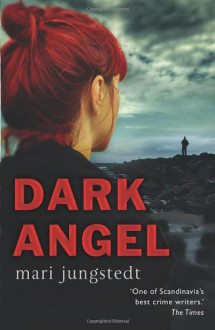 The Dark Angel - Mari Jungstedt