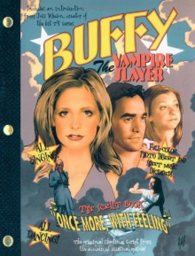 Buffy, The Vampire Slayer: Once More, With Feeling - The Musical Scriptbook - Micol Ostow