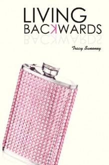 Living Backwards - Tracy Sweeney