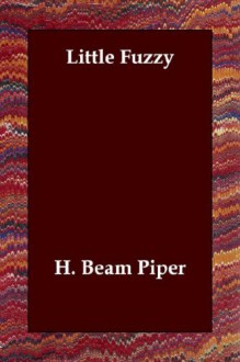 Little Fuzzy - H. Beam Piper