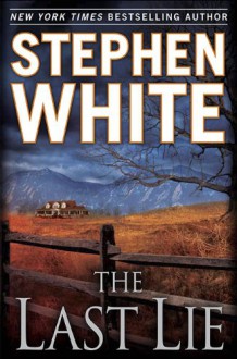 The Last Lie - Stephen White