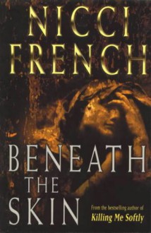 Beneath the Skin - Nicci French