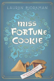 Miss Fortune Cookie - Lauren Bjorkman