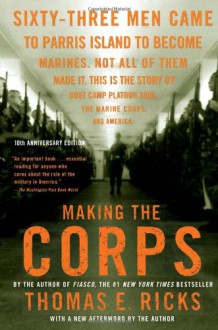 Making the Corps w/New Afterword by the Author - Thomas E. Ricks