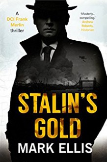 Stalin's Gold - Mark Ellis