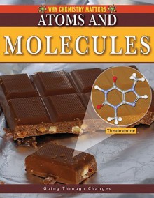 Atoms and Molecules - Molly Aloian