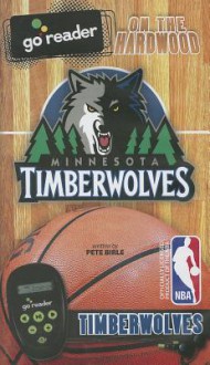 On the Hardwood: Minnesota Timberwolves (Audio) - Pete Birle